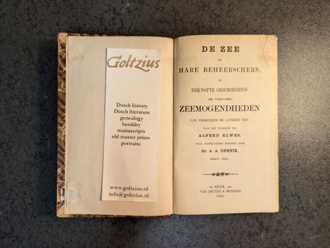 Elwes, A.,  De zee en hare beheerschers, of beknopte geschiedenis der voornaamste zeemogendheden van vroegeren en lateren tijd. Naar het Engelsch van Alfred Elwes. Voor Nederlanders bewerkt door Dr. A.A. Deenik.