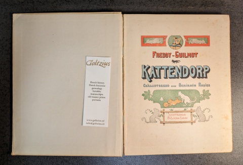 Guilmot, Freddy [illustrator: Rabier, Benjamin] Kattendorp. Geïllustreerd door Benjamin Rabier. Amsterdam, S. L. van Looy, n. d. [1906].