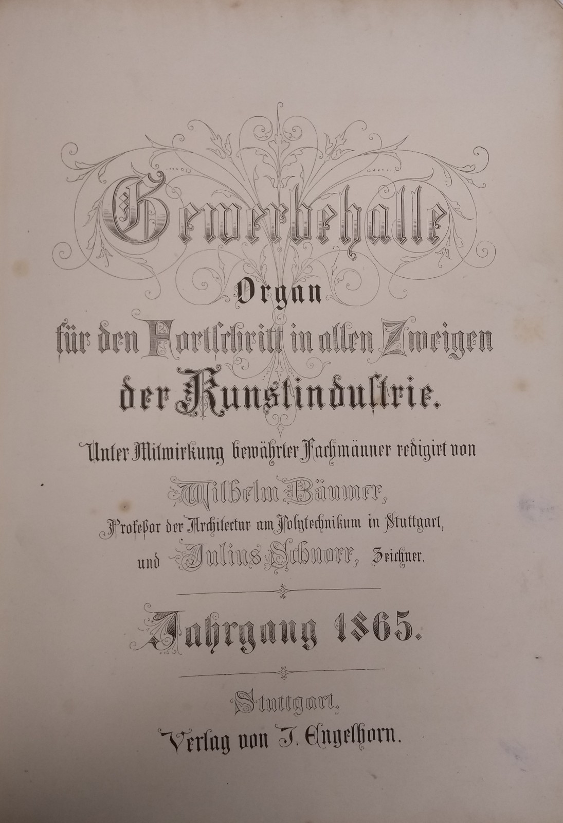 Wilhelm Bäumer, Julius Schnorr Gewerbehalle: Organ für den Furtschritt in allen Zeigen der Kunstindustrie, jahrgang 1865