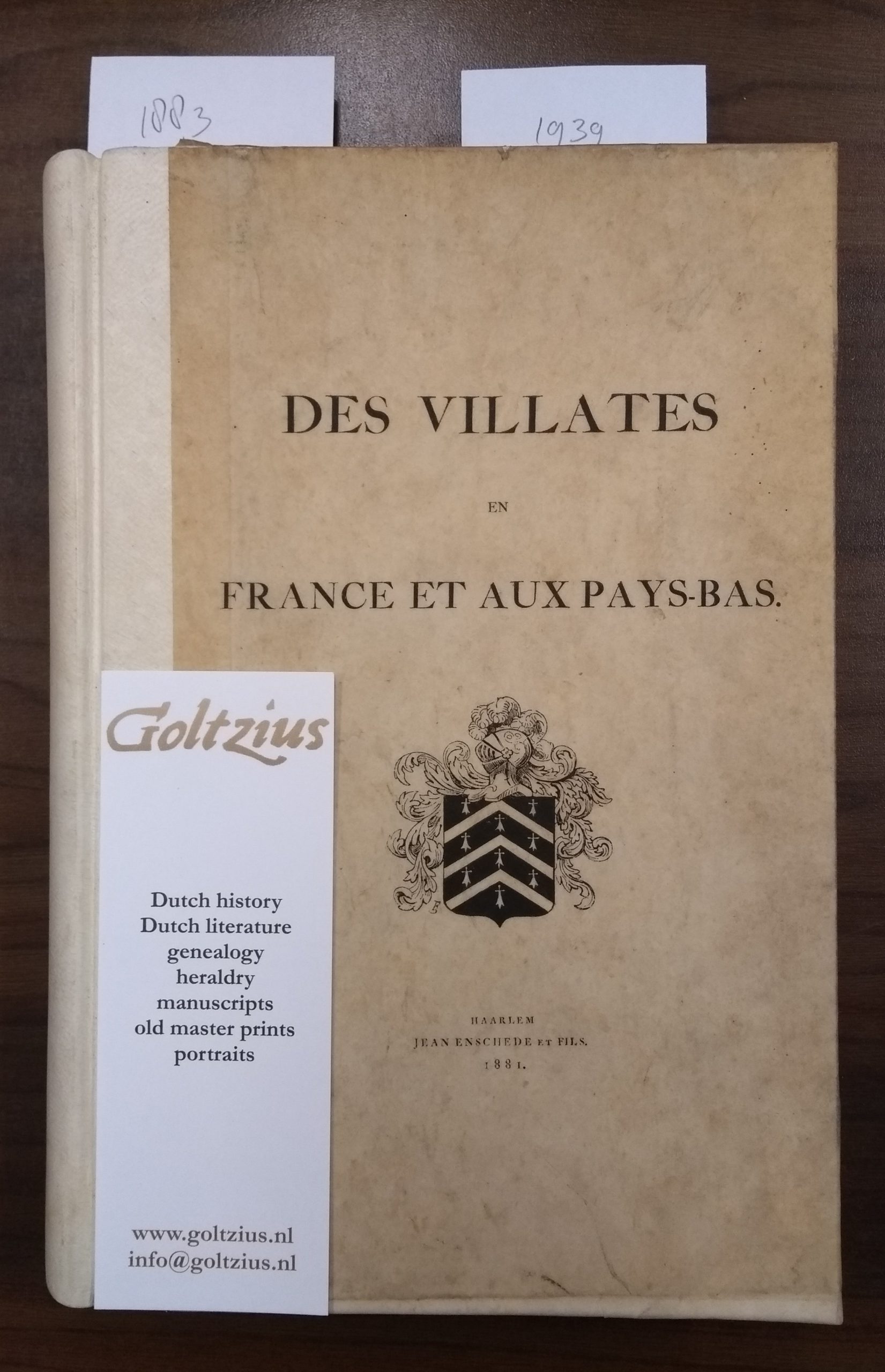 BOUTETIERE, L. DE / ENSCHEDÉ, A.J., Des Villates en France et aux Pays-Bas. Notes Genealogique.