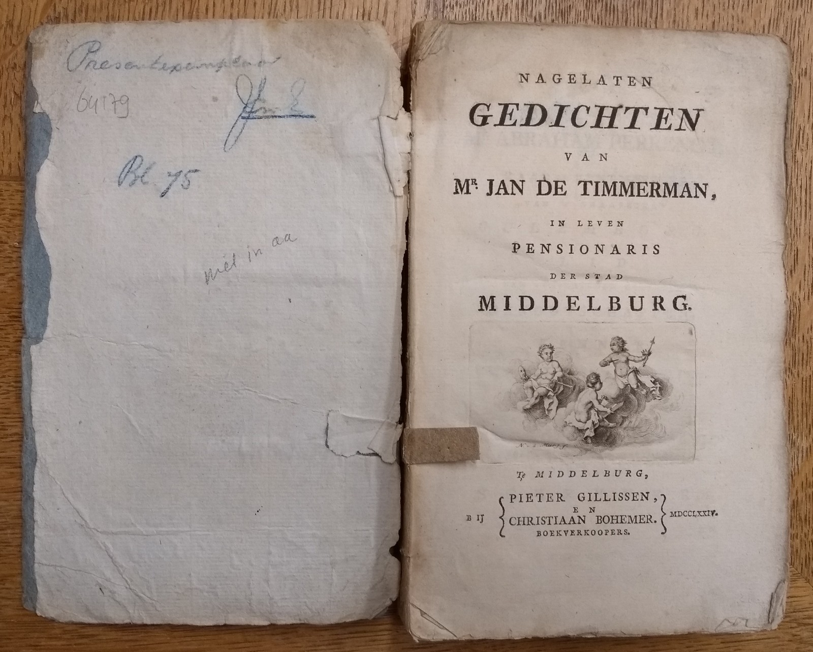 TIMMERMAN, MR. JAN DE, Nagelaten gedichten van Mr. Jan de Timmerman, in leven pensionaris der stad Middelburg
