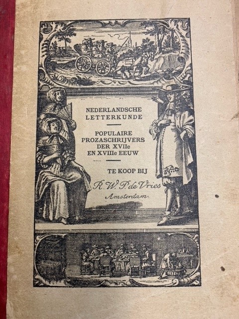VRIES, R.W.P. DE,, Nederlandsche Letterkunde. Populaire prozaschrijvers der XVIIe en XVIIIe eeuw (...) voorhanden bij R.W.P. de Vries, Singel 146 Amsterdam..