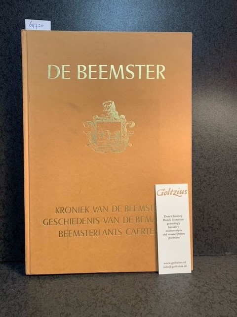 KÖLKER,A.J., Kroniek van de Beemster - Geschiedenis van de Bemaling - Beemsterlants Caerten.