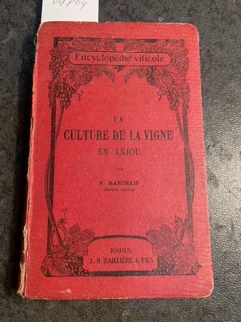 MARCHAIS, C., La Culture de la vigne en Anjou, par C. Marchais. Introduction de M. Prosper Gervais.