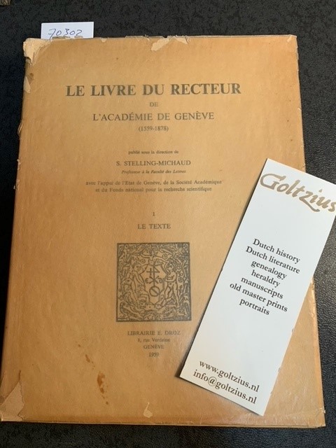 STELLING-MICHAUD, S., Le Livre du Recteur de l'Académie de Genève : 1559-1878. Le Texte.