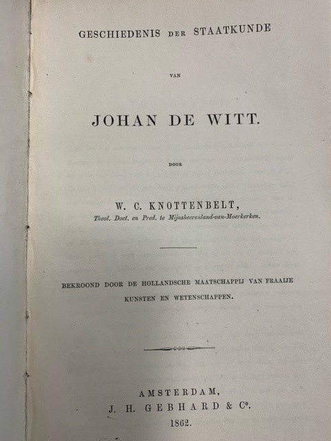 KNOTTENBELT, W.C., Geschiedenis der staatkunde van Johan de Witt.