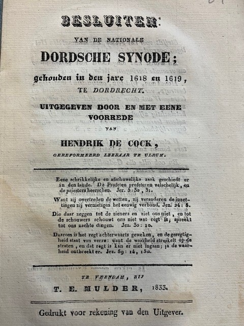 COCK, H. DE, Besluiten van de Nationale Dordsche Synode : gehouden in den jare 1618 en 1619 te Dordrecht / uitgeg. door en met eene voorrede van Hendrik de Cock.