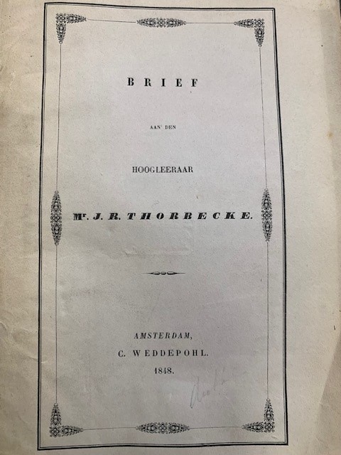 WIARDI BECKMAN, M., UIT AMSTERDAM, Brief aan den hoogleraar Mr. J.R. Thorbecke.
