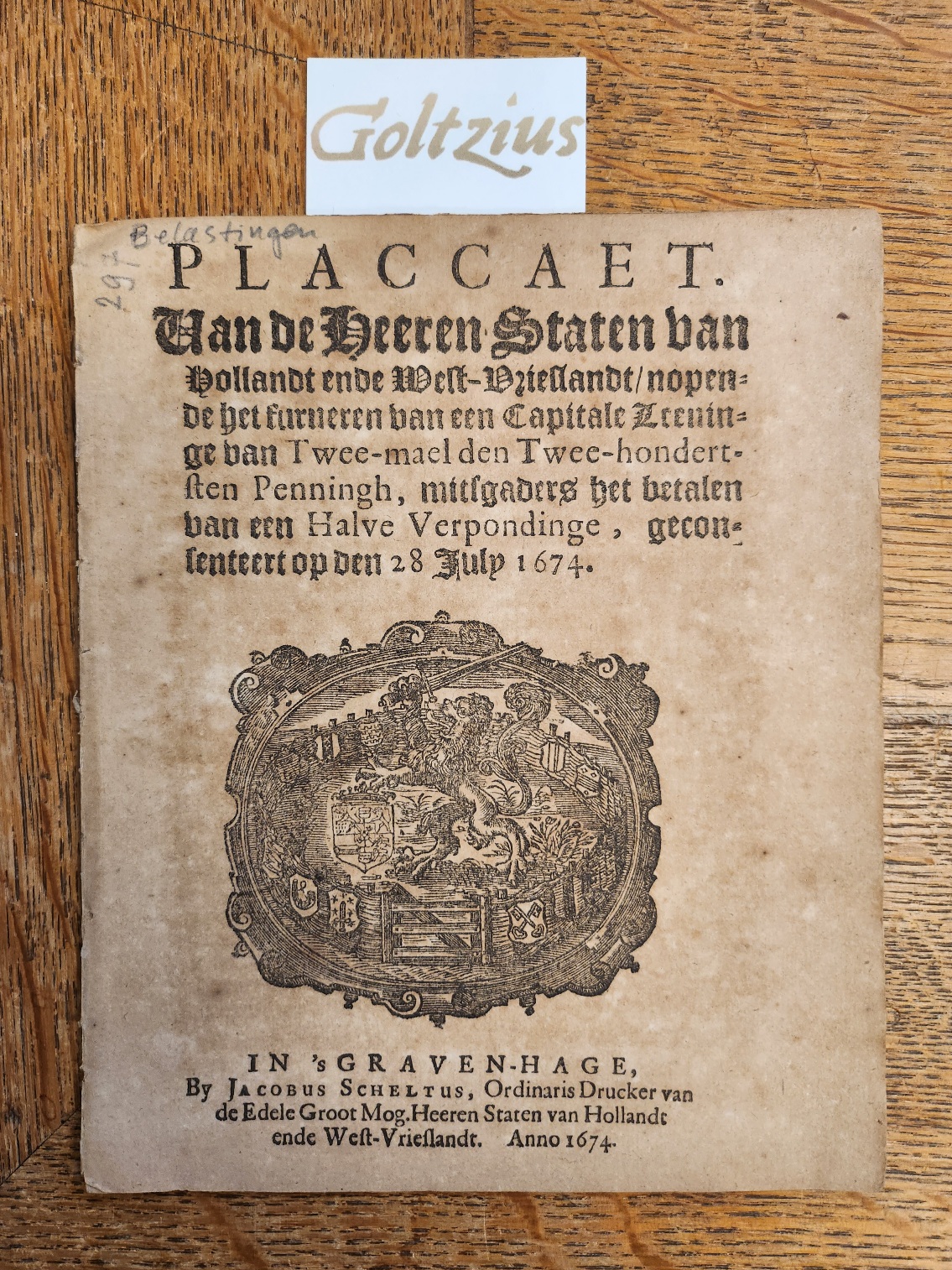 Placcaet. Van de heeren Staten van Hollandt ende West-Vrieslandt, nopende het furneren van een capitale leeninge van twee-mael den twee-hondertsten penningh, mitsgaders het betalen van een halve verpondinge, geconsenteert op den 28 July 1674.