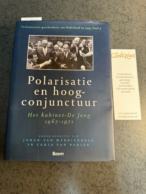 MERRIENBOER J. VAN (ED.), Polarisatie en hoogconjunctuur - het kabinet-De Jong 1967-1971