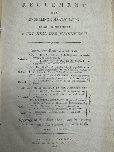 Reglement der onderlinge maatschappij onder de zinspreuk: Tot heil der vrouwen! opgerigt in den jare 1824 om in werking te komen met den eersten Januarij 1825