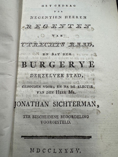 Het gedrag der negentien heeren regenten van Utrechts raad [...] gehouden voor, en na de electie van [...] Jonathan Sichterman [...] voorgesteld